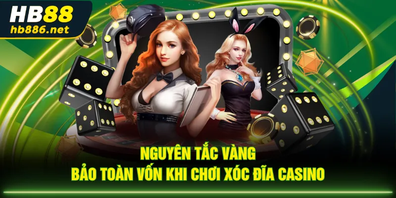 Nguyên tắc vàng bảo toàn vốn khi chơi Xóc Đĩa Casino