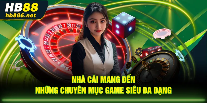Nhà cái mang đến những chuyên mục game siêu đa dạng